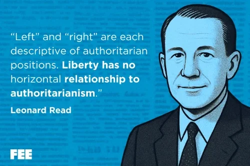 Leonard Read quote on liberty and authoritarianism