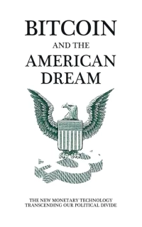 Bitcoin and the American Dream