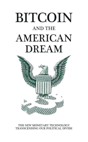 Bitcoin and the American Dream