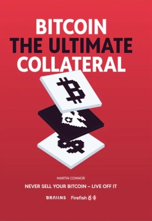 Bitcoin: The Ultimate Collateral