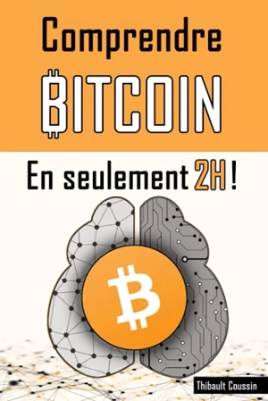 Comprendre Bitcoin En Seulement 2 heures