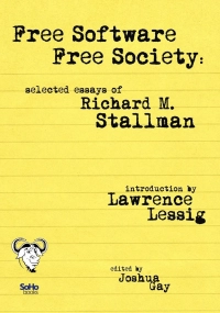 Free Software, Free Society: Selected Essays