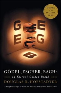 Gödel, Escher, Bach: an Eternal Golden Braid