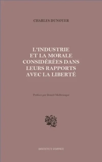 L'industrie et la morale considérées dans leurs rapports avec la liberté